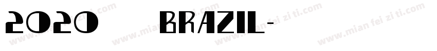 2020 巴西 Brazil字体转换